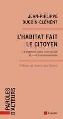 Habitat fait le citoyen (L')
